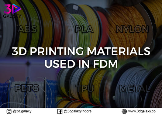 Types of 3D Printing Materials used in FDM