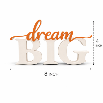Dream Big Inspirational Decorative Tabletop Word Sign