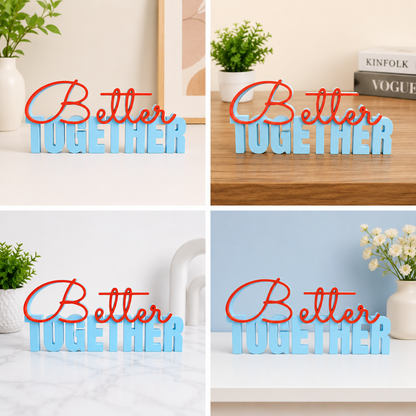 Better Together Tabletop Sign – Decorative Desk & Shelf Accent