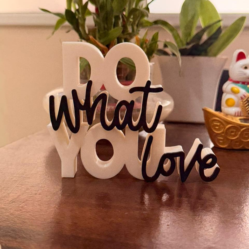 Do What You Love Tabletop Decorative Sign