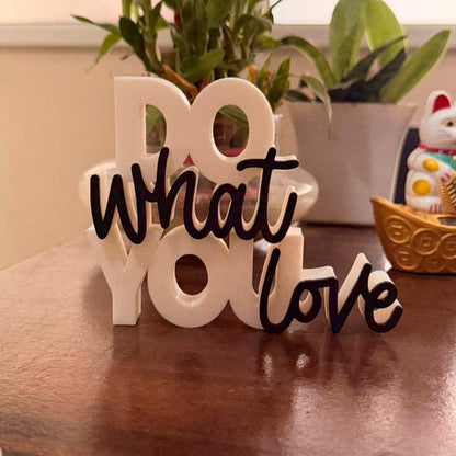 Do What You Love Tabletop Decorative Sign
