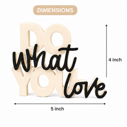 Do What You Love Tabletop Decorative Sign