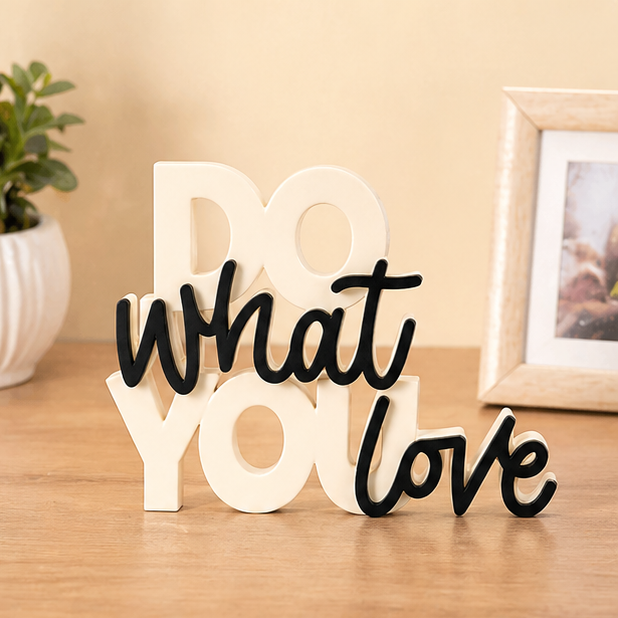 Do What You Love Tabletop Decorative Sign