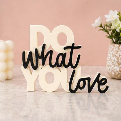 Do What You Love Tabletop Decorative Sign