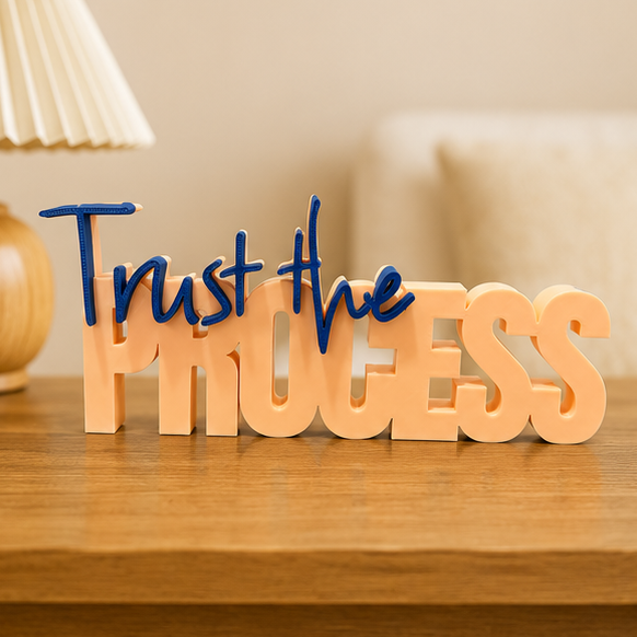 Trust the Process – Inspirational Tabletop Decor